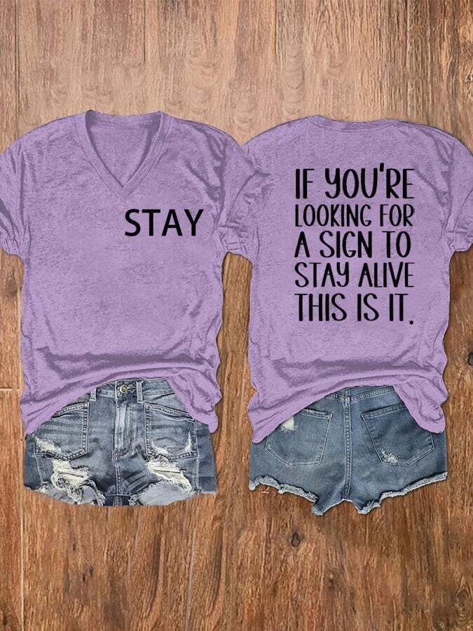 Women's If You Are Looking For A Sign To Stay Alive This Is It Suicide Awareness T-Shirt