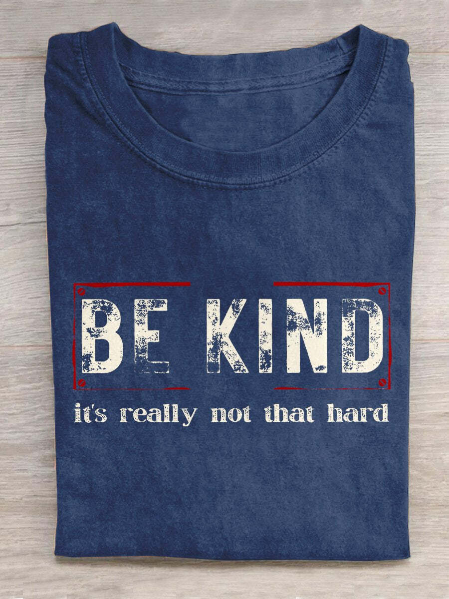 Be Kind It's Really Not That Hard Art Pattern Print Casual T-shirt