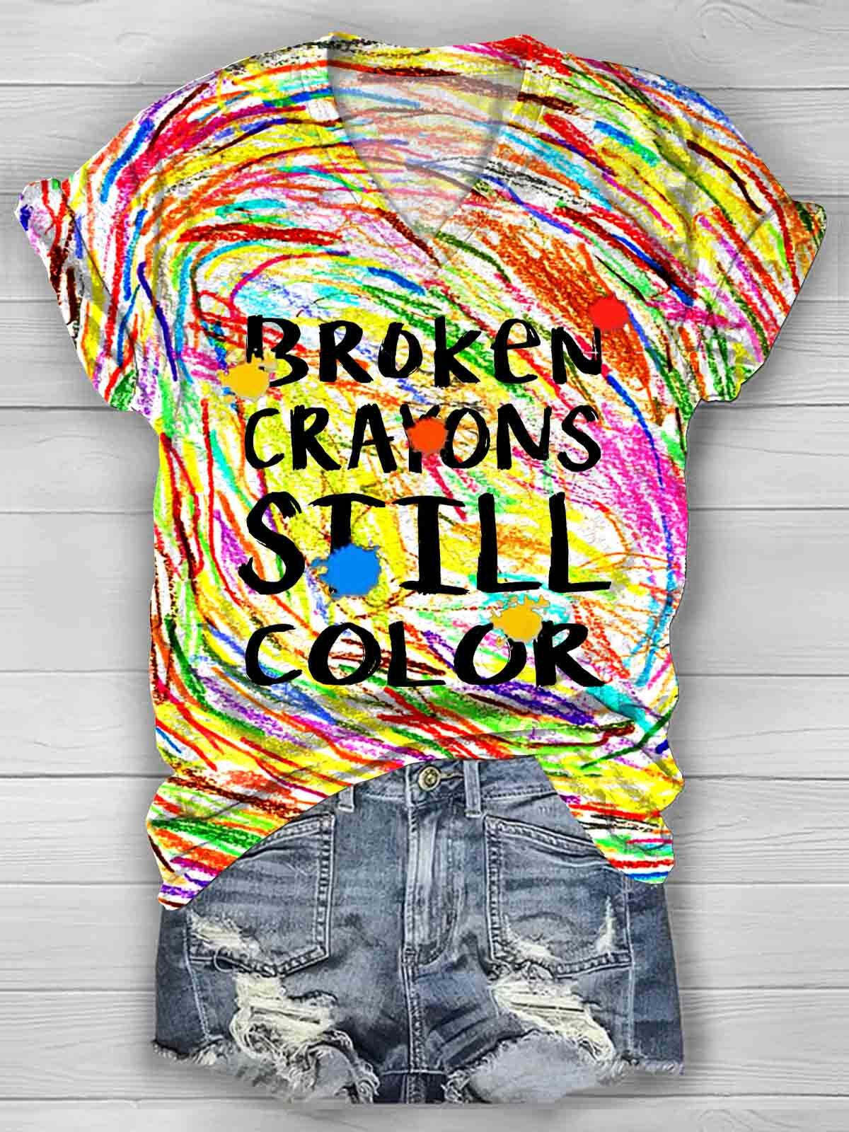 Broken Crayons Still Color Casual  T-shirt