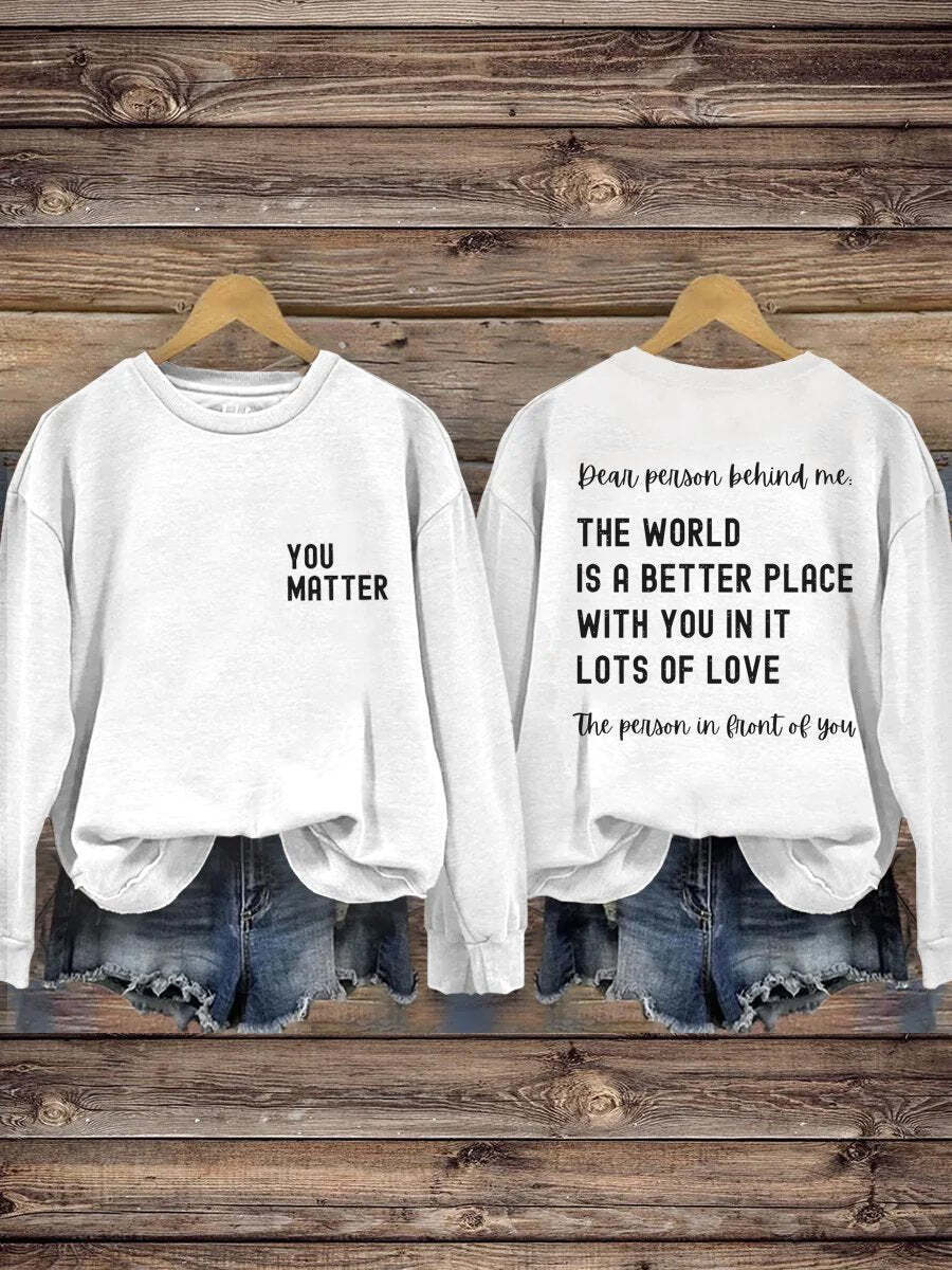Suicide Prevention Awareness You Matter Dear Person Behind Me Sweatshirt