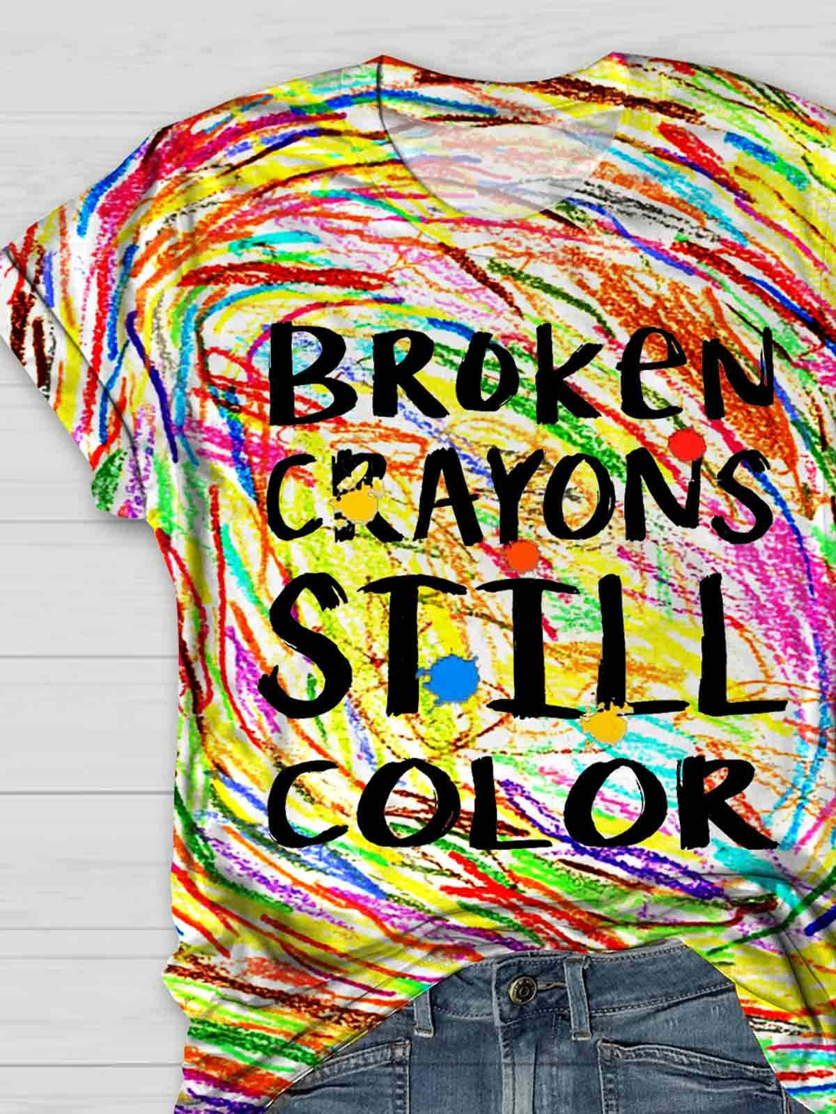 Broken Crayons Still Color Print Casual T-shirt