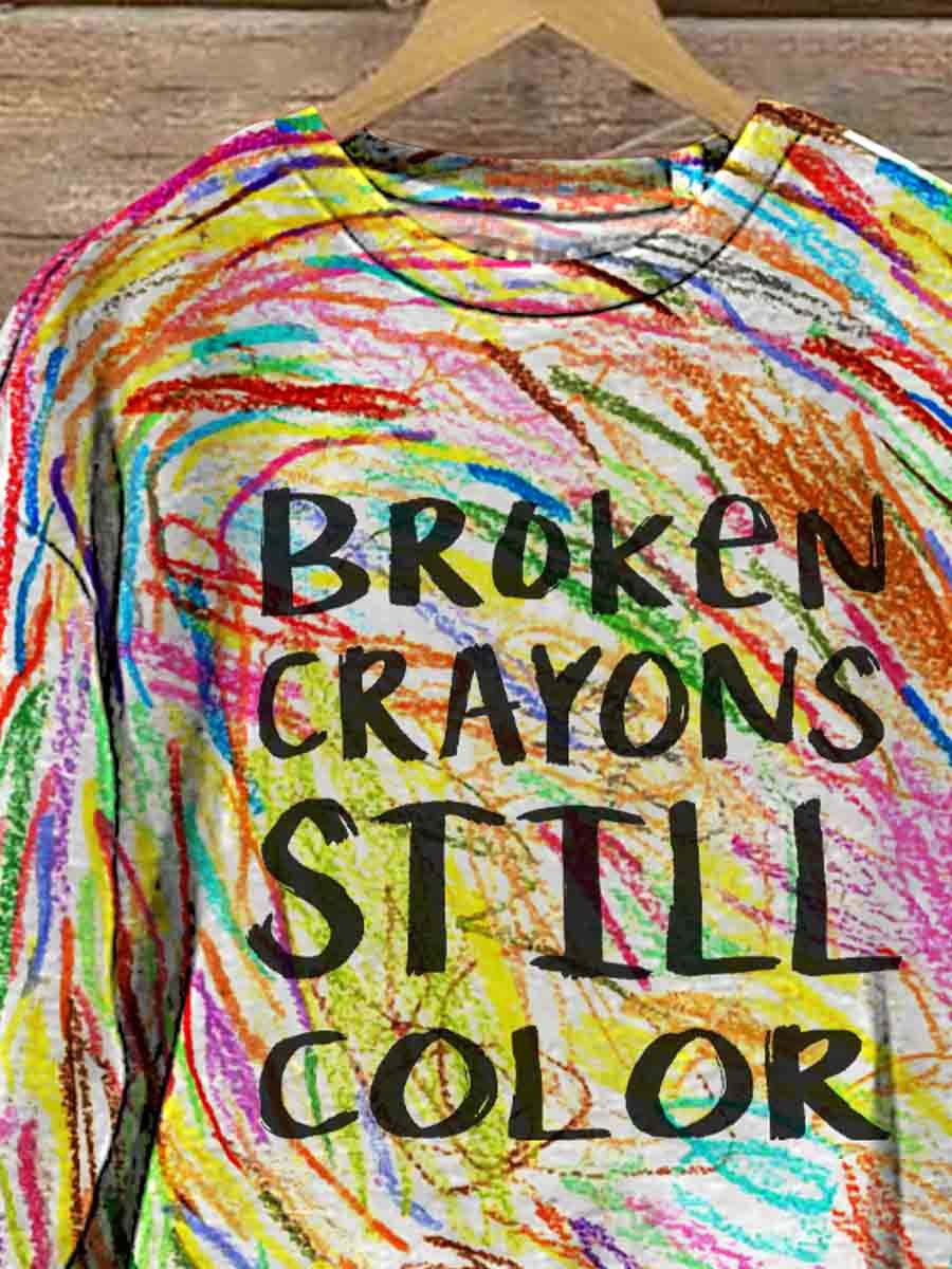Broken Crayons Still Color Casual Sweatshirt