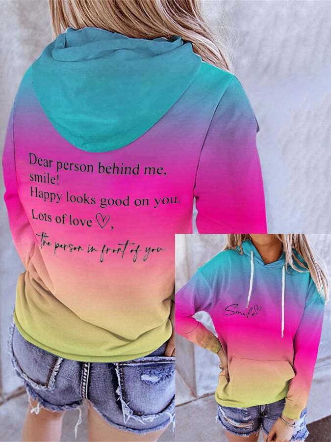 Dear Person Behind Me Smile Ombre Print Long Sleeve Hoodie