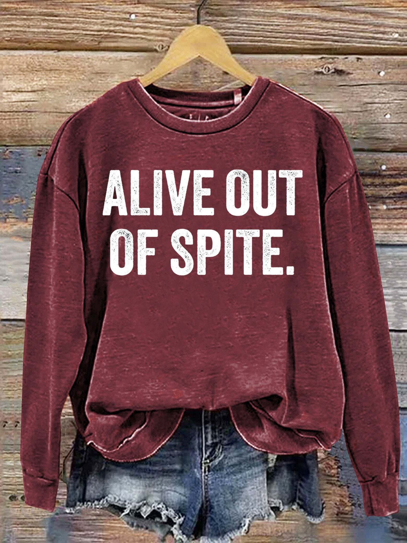 Alive Out Of Spite Mental Health Awareness Art Print Casual Sweatshirt