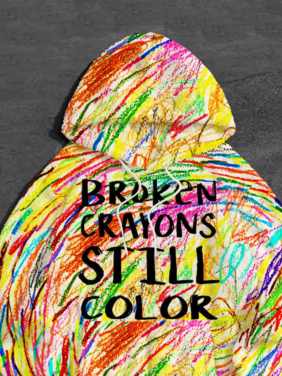 Mental Health Awareness Broken Crayons Still Color Encourage Print Casual Plush Hoodie