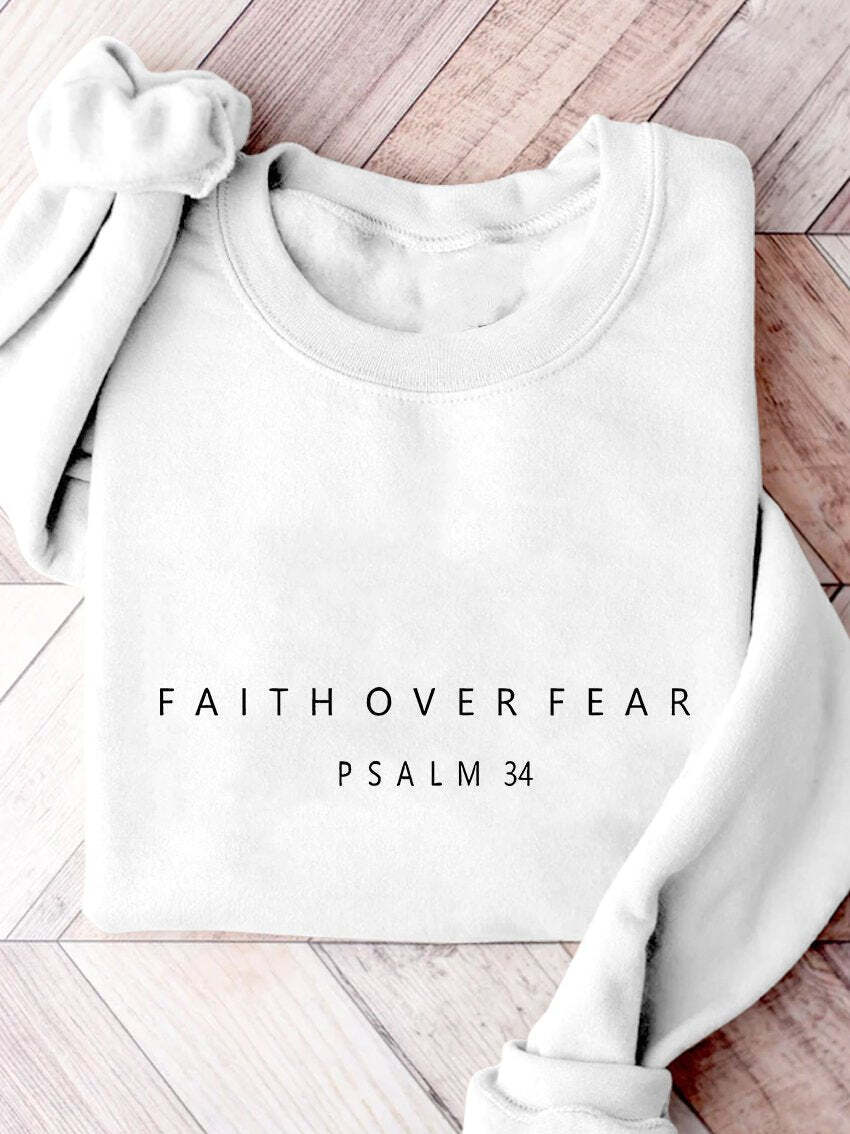 Faith Over Fear Psalm 34 Christian Minimal Christian Bible Verse Print Casual Sweatshirt