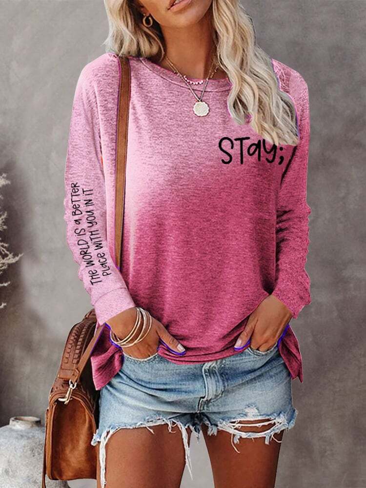 Women's Stay The World Is Better With You In It Suicide Awareness Tie Dye Print Sweatshirt