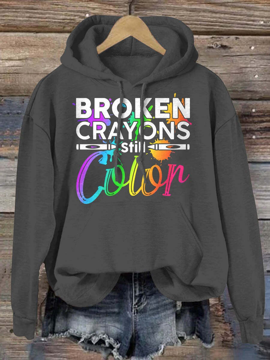 Broken Crayons Still Color Suicide Awareness Print Casual Hoodie
