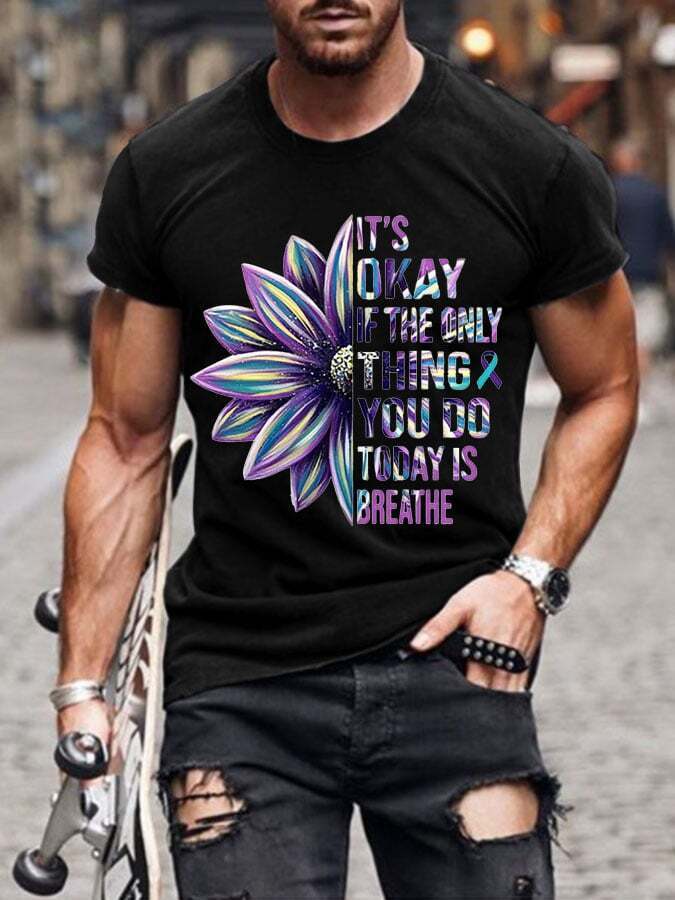 Men's It's Okay If The Only Thing You Do Today Is Breathe Print Casual T-shirt