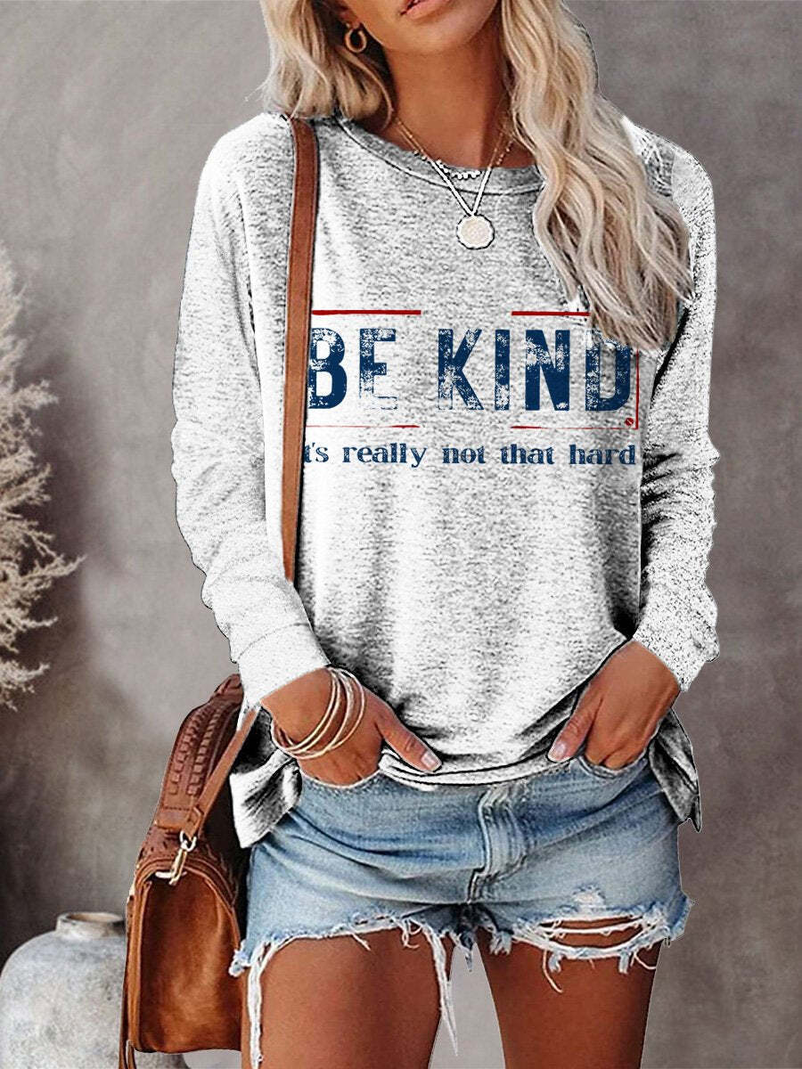 Women's Be Kind It's Really Not That Hard Art Print Casual Long Sleeve Sweatshirt