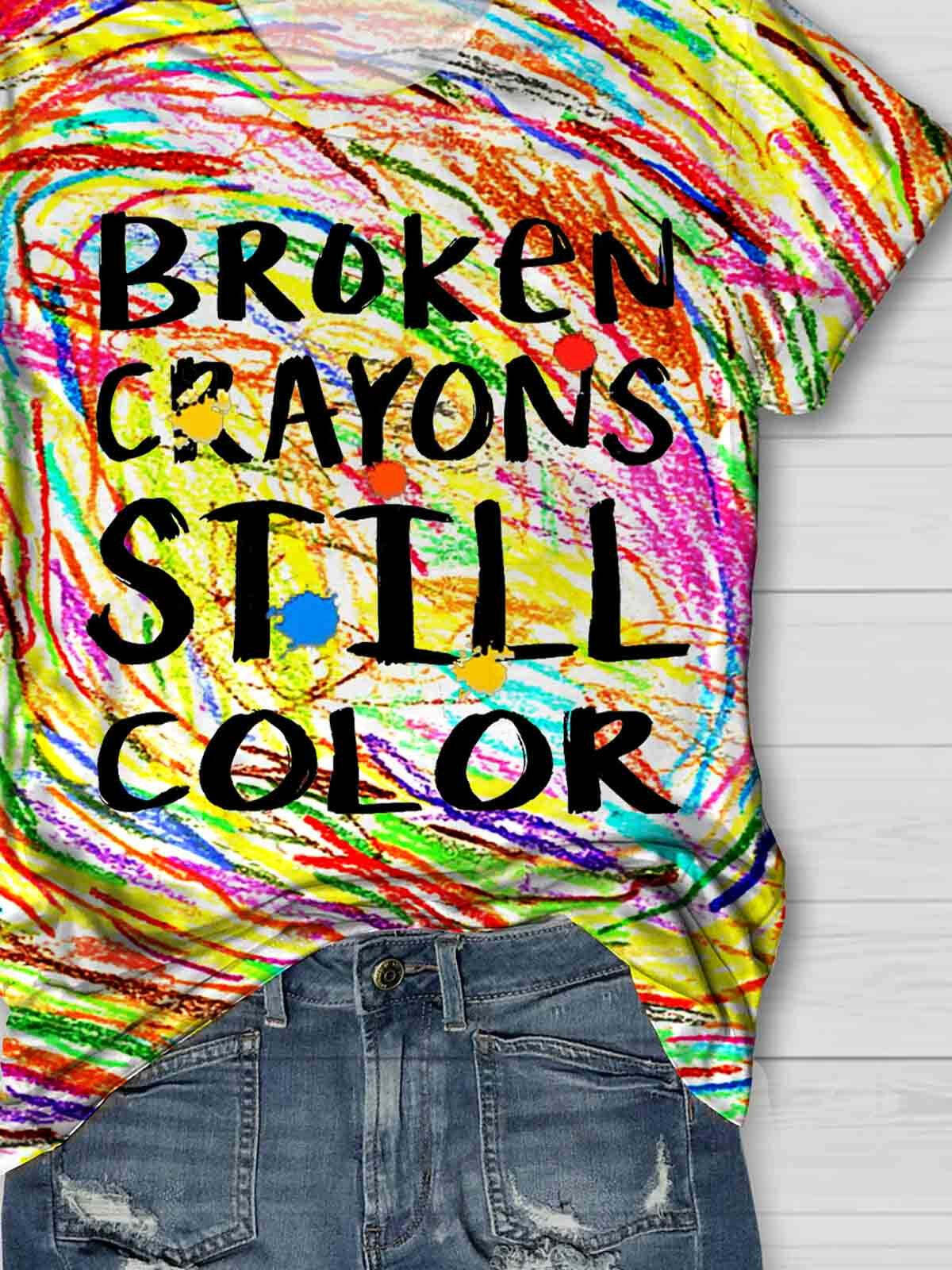 Broken Crayons Still Color Print Casual T-shirt