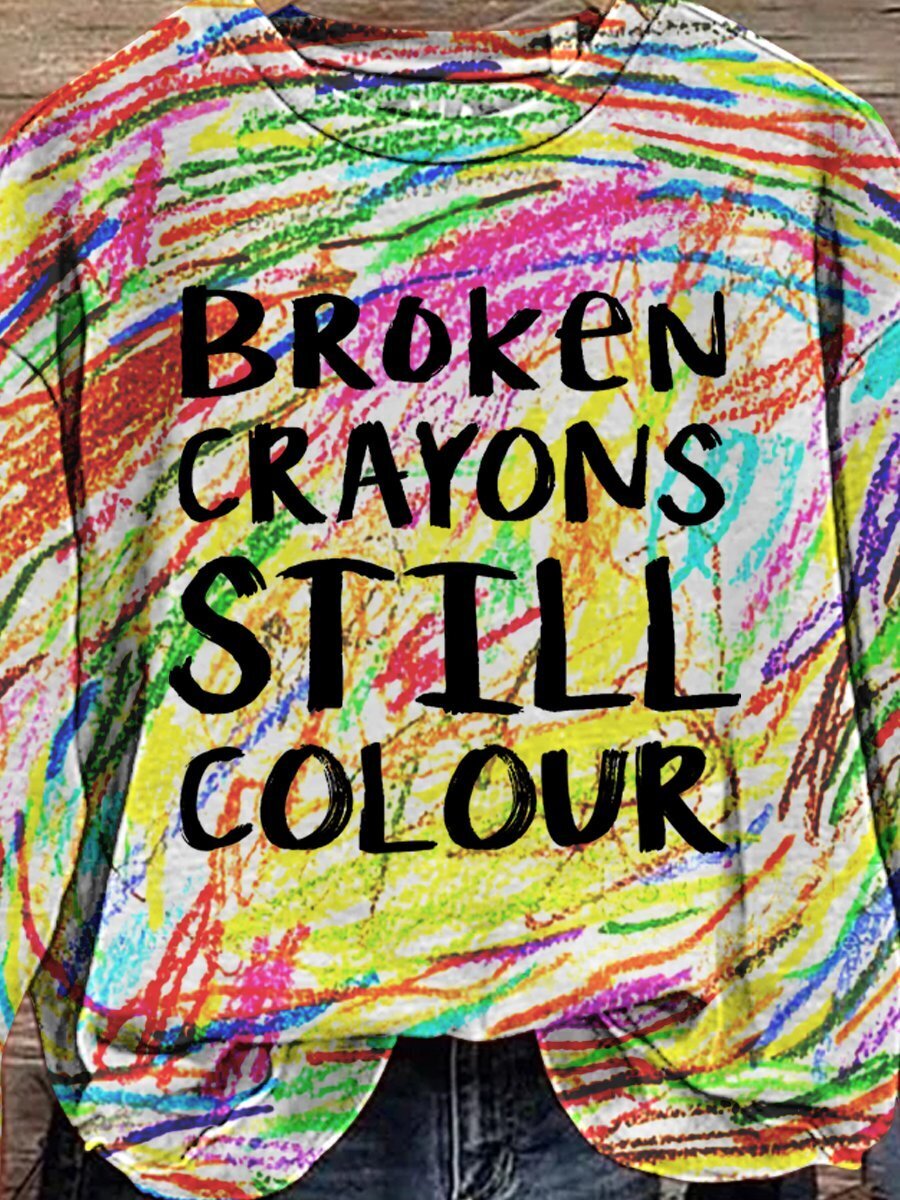 Broken Crayons Still Colour Casual Sweatshirt