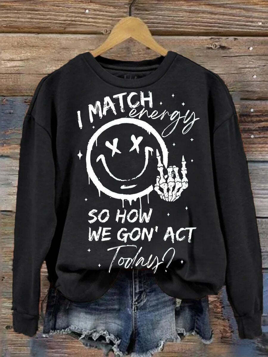 Suicide Prevention Awareness I Match Energy Mental Health Print Casual Sweatshirt