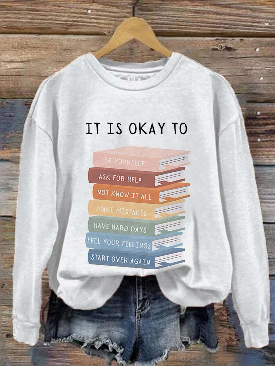 Mental Health It's Okay To Not Be Okay Motivational Kids Art Casual Print Sweatshirt