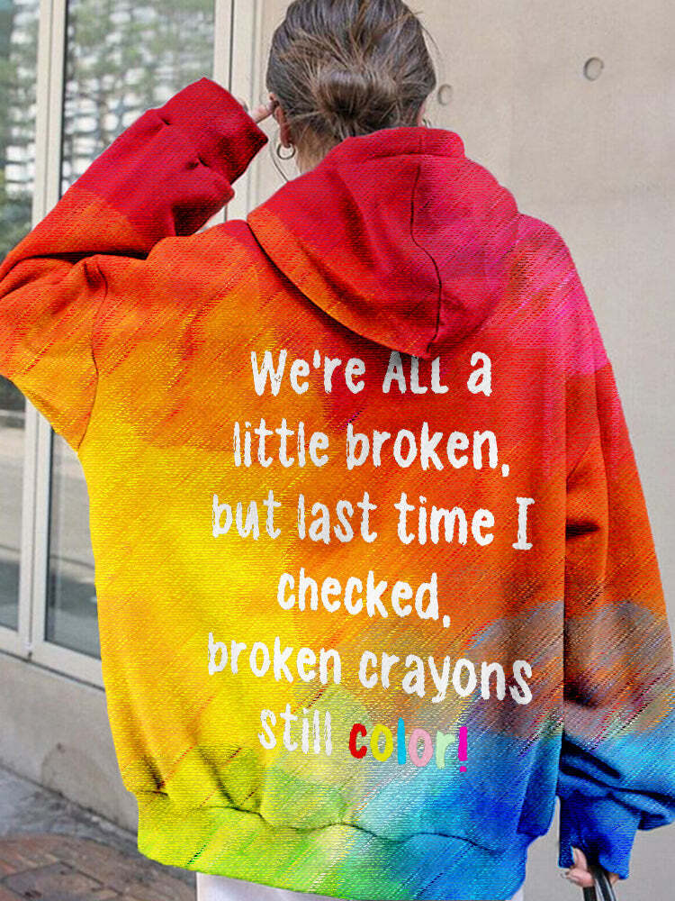 Broken Crayons Still Color Graphic Comfy Hoodie