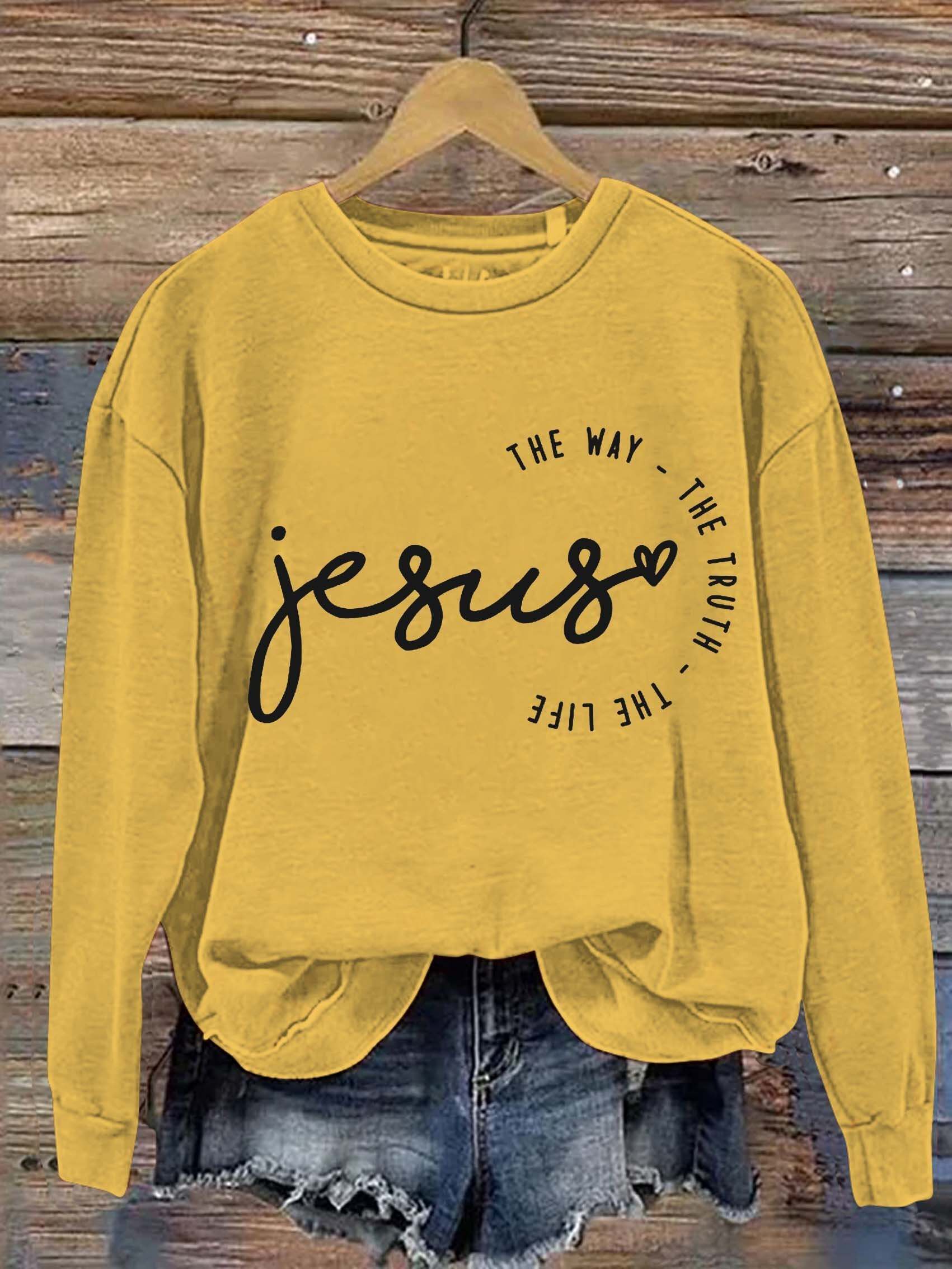 Jesus The Way The Truth The Life Casual Sweatshirt