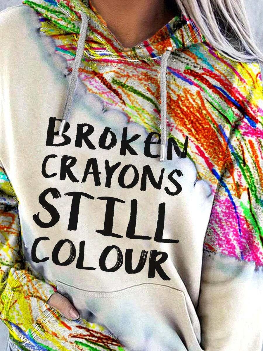 Women's Broken Crayons Still Colour Mental Health Awareness Casual Hooded Sweatshirt